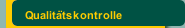 Qualit&auml;tskontrolle